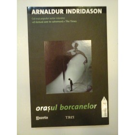 ORASUL  BORCANELOR  -  Arnaldur  INDRIDASON 